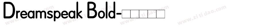 Dreamspeak Bold字体转换